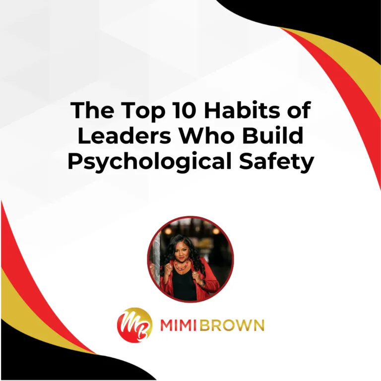 The Top 10 Habits of Leaders Who Build Psychological Safety