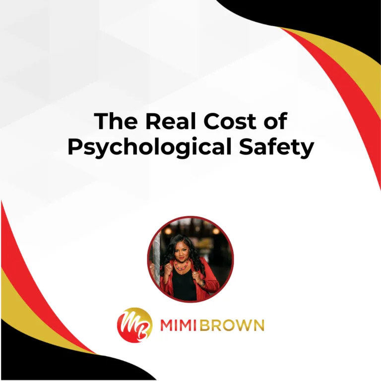 The Real Cost of Psychological Safety